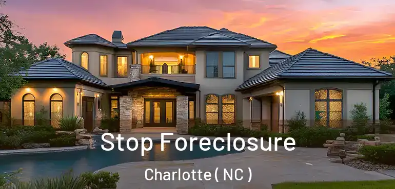  Stop Foreclosure Charlotte ( NC )